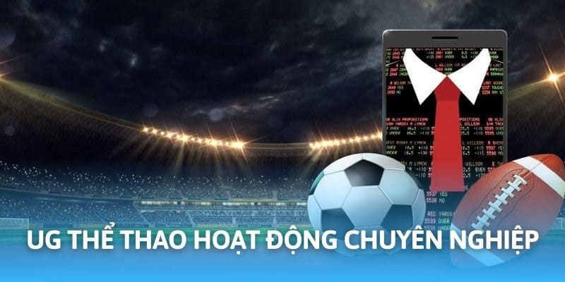 Ưu điểm của sảnh UG thể thao